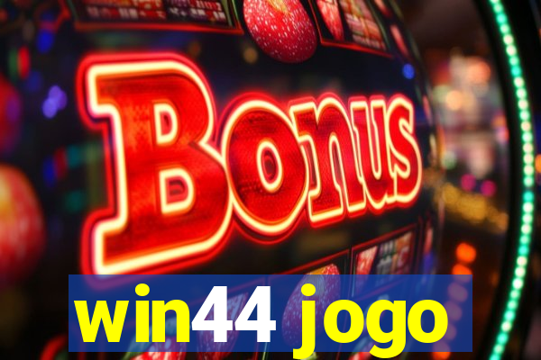 win44 jogo